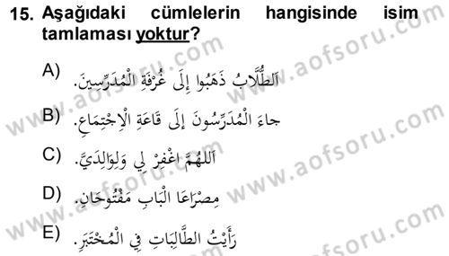 Arapça 1 Dersi 2013 - 2014 Yılı (Final) Dönem Sonu Sınav Soruları 15. Soru