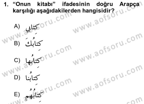 Arapça 1 Dersi 2024 - 2025 Yılı (Final) Dönem Sonu Sınav Soruları 1. Soru
