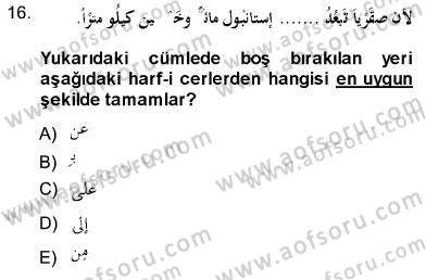 Arapça 3 Dersi 2013 - 2014 Yılı (Final) Dönem Sonu Sınav Soruları 16. Soru
