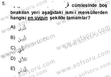 Arapça 3 Dersi 2013 - 2014 Yılı (Final) Dönem Sonu Sınav Soruları 5. Soru