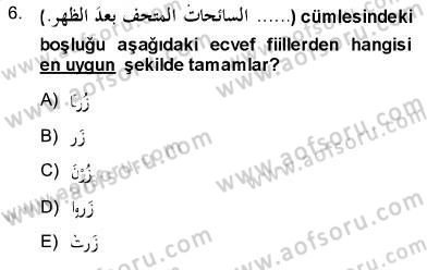 Arapça 3 Dersi 2013 - 2014 Yılı (Final) Dönem Sonu Sınav Soruları 6. Soru