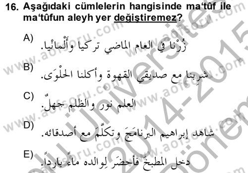 Arapça 3 Dersi 2014 - 2015 Yılı (Final) Dönem Sonu Sınav Soruları 16. Soru
