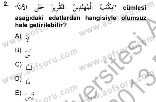 Arapça 4 Dersi 2012 - 2013 Yılı (Final) Dönem Sonu Sınav Soruları 2. Soru