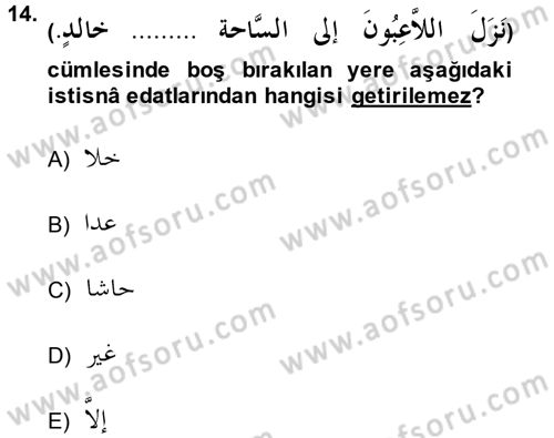 Arapça 4 Dersi 2013 - 2014 Yılı (Vize) Ara Sınav Soruları 14. Soru