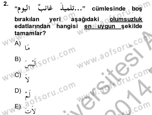 Arapça 4 Dersi 2013 - 2014 Yılı (Final) Dönem Sonu Sınav Soruları 2. Soru