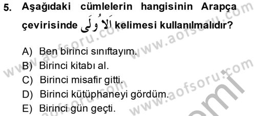 Arapça 4 Dersi 2014 - 2015 Yılı (Vize) Ara Sınav Soruları 5. Soru