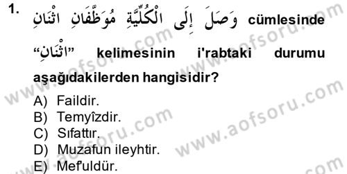 Arapça 4 Dersi 2014 - 2015 Yılı Tek Ders Sınav Soruları 1. Soru