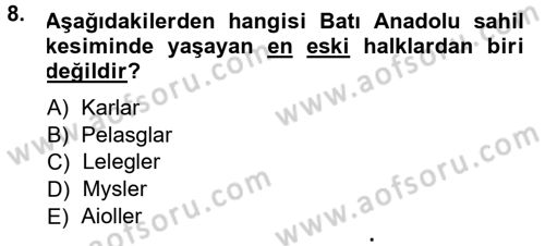 Anadolu Arkeolojisi Dersi 2013 - 2014 Yılı (Final) Dönem Sonu Sınav Soruları 8. Soru