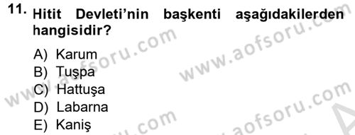 Anadolu Arkeolojisi Dersi 2013 - 2014 Yılı Tek Ders Sınav Soruları 11. Soru