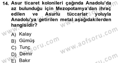 Anadolu Arkeolojisi Dersi Ara Sınavı Deneme Sınav Soruları 14. Soru