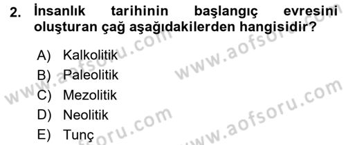 Anadolu Arkeolojisi Dersi Ara Sınavı Deneme Sınav Soruları 2. Soru