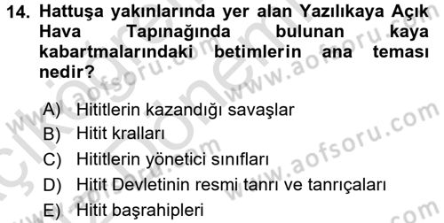 Anadolu Arkeolojisi Dersi Ara Sınavı Deneme Sınav Soruları 14. Soru