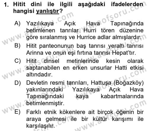 Anadolu Arkeolojisi Dersi 2017 - 2018 Yılı 3 Ders Sınav Soruları 1. Soru