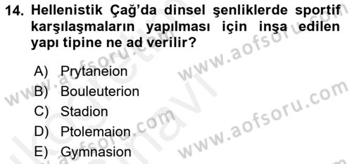 Anadolu Arkeolojisi Dersi 2017 - 2018 Yılı 3 Ders Sınav Soruları 14. Soru