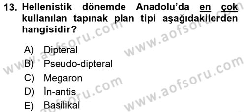 Anadolu Arkeolojisi Dersi 2017 - 2018 Yılı (Final) Dönem Sonu Sınav Soruları 13. Soru