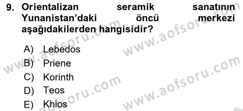 Anadolu Arkeolojisi Dersi 2018 - 2019 Yılı 3 Ders Sınav Soruları 9. Soru