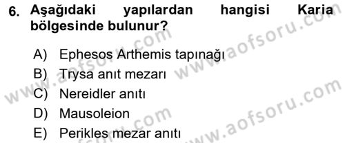 Anadolu Arkeolojisi Dersi 2018 - 2019 Yılı (Final) Dönem Sonu Sınav Soruları 6. Soru