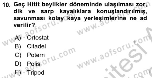Anadolu Arkeolojisi Dersi 2018 - 2019 Yılı Yaz Okulu Sınav Soruları 10. Soru