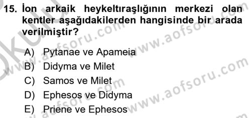 Anadolu Arkeolojisi Dersi 2018 - 2019 Yılı Yaz Okulu Sınav Soruları 15. Soru