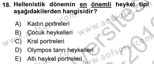 Anadolu Arkeolojisi Dersi 2018 - 2019 Yılı Yaz Okulu Sınav Soruları 18. Soru