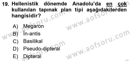 Anadolu Arkeolojisi Dersi 2018 - 2019 Yılı Yaz Okulu Sınav Soruları 19. Soru