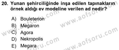 Anadolu Arkeolojisi Dersi 2023 - 2024 Yılı (Final) Dönem Sonu Sınav Soruları 20. Soru