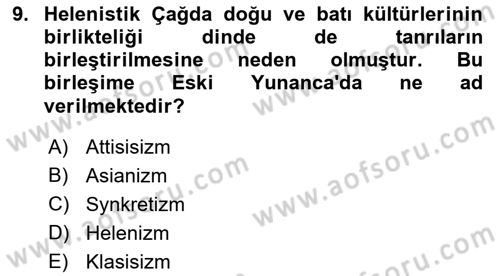 Anadolu Arkeolojisi Dersi 2023 - 2024 Yılı (Final) Dönem Sonu Sınav Soruları 9. Soru