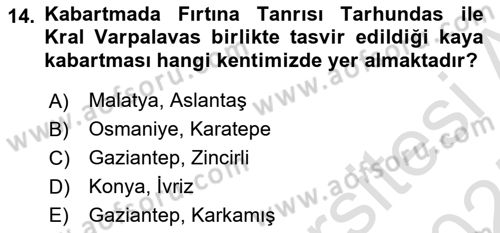 Anadolu Arkeolojisi Dersi 2024 - 2025 Yılı (Vize) Ara Sınav Soruları 14. Soru
