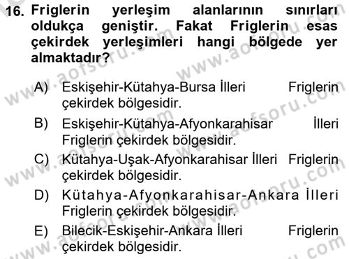 Anadolu Arkeolojisi Dersi Ara Sınavı Deneme Sınav Soruları 16. Soru
