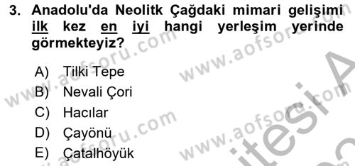 Anadolu Arkeolojisi Dersi 2025 - 2026 Yılı (Vize) Ara Sınav Soruları 3. Soru