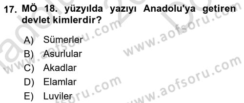 Anadolu Arkeolojisi Dersi 2025 - 2026 Yılı (Final) Dönem Sonu Sınav Soruları 17. Soru