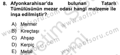 Anadolu Arkeolojisi Dersi 2025 - 2026 Yılı (Final) Dönem Sonu Sınav Soruları 8. Soru