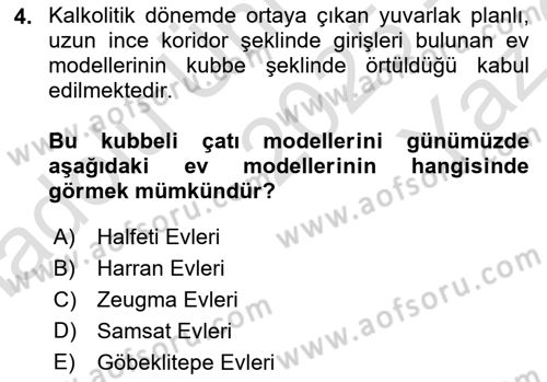 Anadolu Arkeolojisi Dersi 2025 - 2026 Yılı Yaz Okulu Sınav Soruları 4. Soru