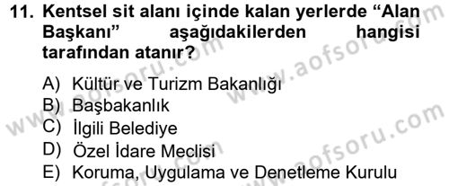 Arkeolojik Alan Yönetimi Dersi 2012 - 2013 Yılı (Final) Dönem Sonu Sınav Soruları 11. Soru