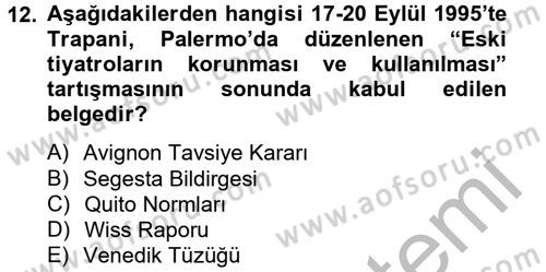 Arkeolojik Alan Yönetimi Dersi 2012 - 2013 Yılı (Final) Dönem Sonu Sınav Soruları 12. Soru