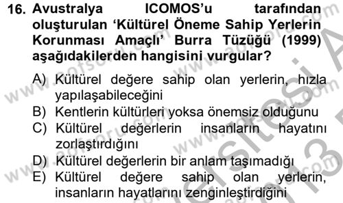 Arkeolojik Alan Yönetimi Dersi 2012 - 2013 Yılı (Final) Dönem Sonu Sınav Soruları 16. Soru