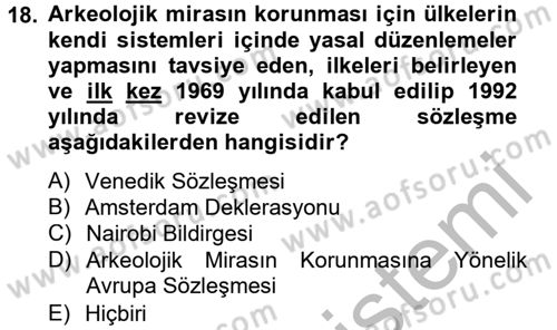Arkeolojik Alan Yönetimi Dersi 2012 - 2013 Yılı (Final) Dönem Sonu Sınav Soruları 18. Soru