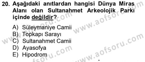 Arkeolojik Alan Yönetimi Dersi 2012 - 2013 Yılı (Final) Dönem Sonu Sınav Soruları 20. Soru