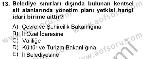 Arkeolojik Alan Yönetimi Dersi 2013 - 2014 Yılı (Vize) Ara Sınav Soruları 13. Soru