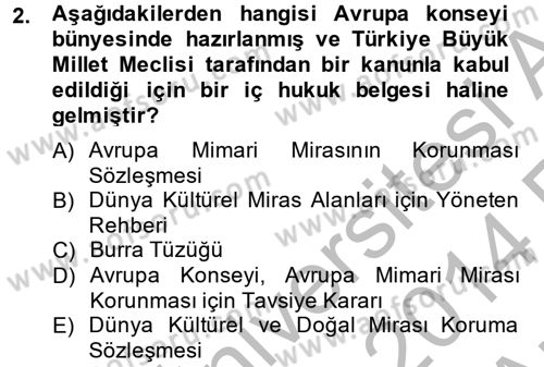 Arkeolojik Alan Yönetimi Dersi 2013 - 2014 Yılı (Vize) Ara Sınav Soruları 2. Soru