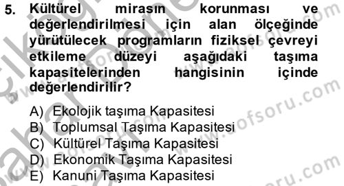 Arkeolojik Alan Yönetimi Dersi 2013 - 2014 Yılı (Vize) Ara Sınav Soruları 5. Soru