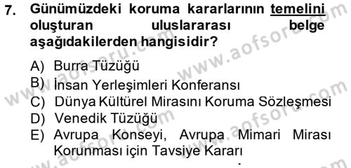 Arkeolojik Alan Yönetimi Dersi 2013 - 2014 Yılı (Vize) Ara Sınav Soruları 7. Soru