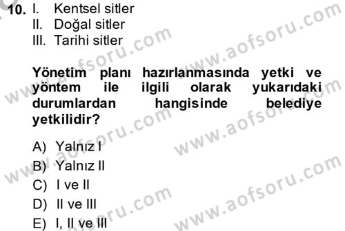 Arkeolojik Alan Yönetimi Dersi 2014 - 2015 Yılı (Vize) Ara Sınav Soruları 10. Soru