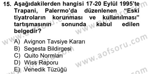 Arkeolojik Alan Yönetimi Dersi 2014 - 2015 Yılı (Vize) Ara Sınav Soruları 15. Soru