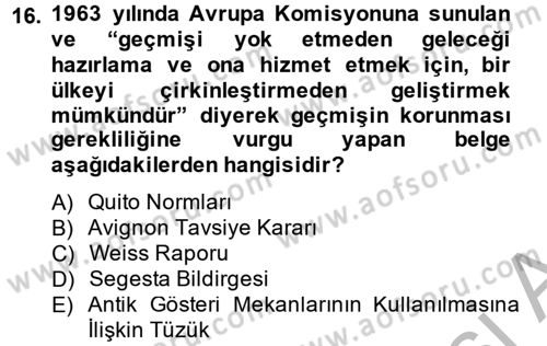 Arkeolojik Alan Yönetimi Dersi 2014 - 2015 Yılı (Vize) Ara Sınav Soruları 16. Soru