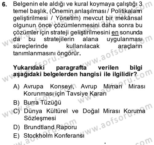 Arkeolojik Alan Yönetimi Dersi 2014 - 2015 Yılı (Vize) Ara Sınav Soruları 6. Soru