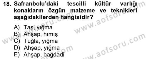 Arkeolojik Alan Yönetimi Dersi 2014 - 2015 Yılı (Final) Dönem Sonu Sınavı 18. Soru