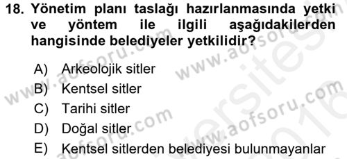 Arkeolojik Alan Yönetimi Dersi 2015 - 2016 Yılı (Vize) Ara Sınav Soruları 18. Soru