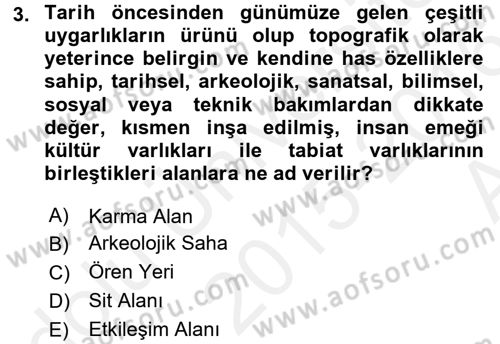 Arkeolojik Alan Yönetimi Dersi 2015 - 2016 Yılı (Vize) Ara Sınav Soruları 3. Soru