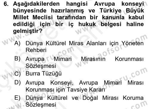 Arkeolojik Alan Yönetimi Dersi 2015 - 2016 Yılı (Vize) Ara Sınav Soruları 6. Soru